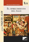 OFRECIMIENTO DEL PAGO, EL
