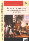 PERSONA Y FAMILIAS. EN CLAVE CONSTITUCIONAL