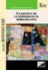 ESCUELA DE LA EXEGESIS EN DERECHO CIVIL