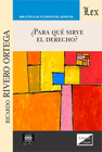 PARA QU� SIRVE EL DERECHO ?