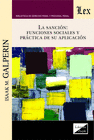 SANCION, LA: FUNCIONES SOCIALES Y PRACTICA DE SU APLICACION