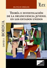 TEORA E INVESTIGACIN DE LA DELINCUENCIA JUVENIAL EN LOS ESTADOS