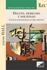 DELITO, DERECHO Y SOCIEDAD. CAUSAS SOCIOL�GICAS DEL DELITO