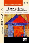 SANA CRTICA. LA GARANTA DEL DEBIDO PROCESO CONSTITUCIONAL Y SEGURIDAD JURDICA