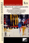 DELITO DE CONTAMINACI�N AC�STICA. DOS APORTES FUNDAMENTALES DESDE EL PRINCIPIO DE PROPORCIONALIDAD Y EL FUNCIONAMIENTO NORMATIVO DE G�NTHER JAKOBS