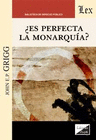 ES PERFECTA LA MONARQU�A