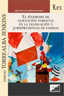 SINDROME DE ALIENACION PARENTAL EN LA LEGISLACI�N