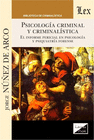 PSICOLOG�A CRIMINAL Y CRIMINAL�STICA. EL INFORME PERICIAL PSICOLOG�A Y PSIQUIATR�A FORENSE