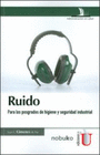 RUIDO - PARA LOS POSGRADOS DE HIGIENE Y SEGURIDAD INDUSTRIAL