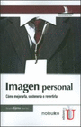 IMAGEN PERSONAL, COMO MEJORARLA, SOSTENERLA O REVERTIRLA