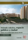 VIVIENDA COLECTIVA, ESPACIO PUBLICO Y CIUDAD