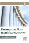 FINANZAS P�BLICAS MUNICIPALES, GU�A PR�CTICA
