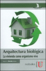 ARQUITECTURA BIOLGICA. LA VIVIENDA COMO ORGANISMO VIVO