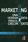 MARKETING, UNA HERRAMIENTA PARA EL CRECIMIENTO