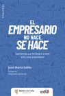 EL EMPRESARIO NO NACE, SE HACE