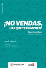 NO VENDAS, HAZ QUE TE COMPREN