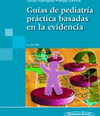 GUIAS DE PEDIATRIA PRACTICA BASADA EN LA EVIDENCIA. 2� EDICION