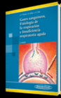 GASES SANGU�NEOS, FISIOLOG�A DE LA RESPIRACI�N E INSUFICIENCIA RESPIRATORIA AGUDA