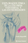 EXPLORACION FISICA DE LA COLUMNA VERTEBRAL Y LAS EXTREMIDADES.