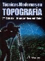 TECNICAS MODERNAS EN TOPOGRAFIA. 7� EDICION
