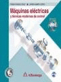 MAQUINAS ELECTRICAS Y TECNICAS MODERNAS DE CONTROL. INCLUYE CD-ROM