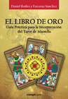 LIBRO DE ORO DEL TAROT DE MARSELLA EL TAROT DE MARSELLA RECONSTRUIDO