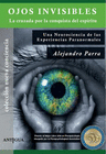 OJOS INVISIBLES LA CRUZADA POR LA CONQUISTA DEL ESPIRITU UNA NEUROCIEN