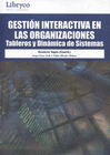 GESTION INTERACTIVA EN LAS ORGANIZACIONES TABLEROS Y DINAMICA SISTEMAS