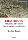 CICATRICES VIOLENCIA DE GENERO TEORIA CASUISTICA Y LEGISLACION