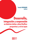 DESARROLLO INTEGRACION Y COOPERACION ENTRE AMERICA LATINA Y ASIA PACIF