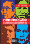 VEINTICINCO A�OS DE MODERNIZACION NEOCOLONIAL CRITICA DE LAS POLITICAS