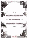 SCULPTED DECORATION - 400 DOCUMENTS VOL. 2 - D�CORATION SCULPT�E