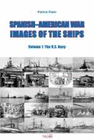 SPANISH-AMERICAN WAR - IMAGES OF THE SHIPS