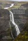 THE CONCISE GUIDE TO THE WATERFALLS OF ICELAND