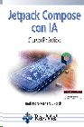 JETPACK COMPOSE CON IA. CURSO PRCTICO