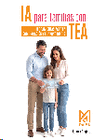 IA PARA FAMILIAS CON TEA. HERRAMIENTAS PARA LA COMUNICACI�N Y EL APOYO DIARIO