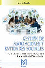 GESTI�N DE ASOCIACIONES Y ENTIDADES SOCIALES. ORGANIZACI�N, PARTICIPACI�N, FINANCIACI�N Y DINAMIZACI�N DEL TERCER SECTOR
