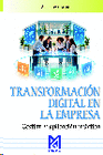 TRANSFORMACI�N DIGITAL EN LA EMPRESA. GESTI�N Y APLICACI�N PR�CTICA